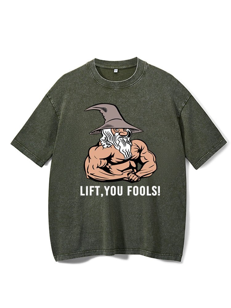 Lift You Fool Washed Gym T-Shirt